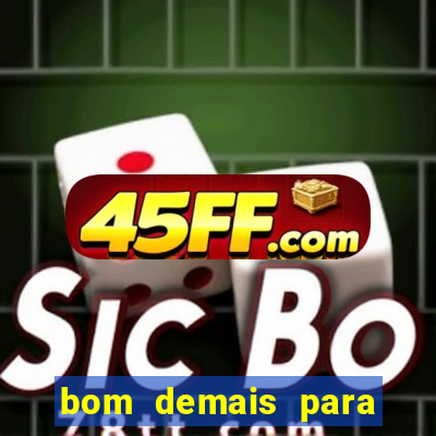 bom demais para ser ignorado pdf